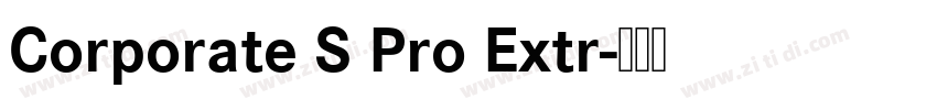 Corporate S Pro Extr字体转换